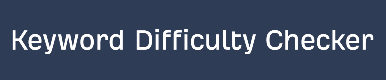 Ahrefs Keyword Difficulty